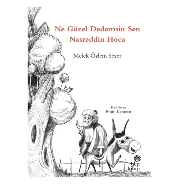 Ne Güzel Dedemsin Sen Nasreddin Hoca/ Melek Özlem Sezer