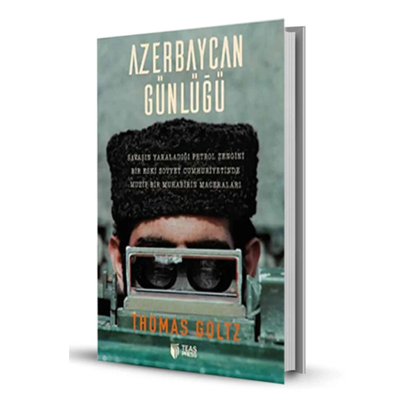 Azerbaycan Günlüğü / Thomas Goltz