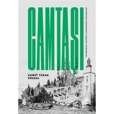Camtaşı/ Ahmet Turan Köksal