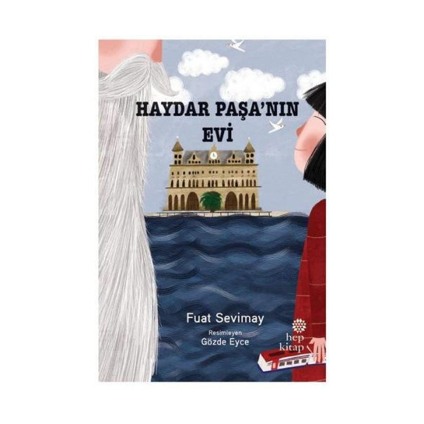 Haydar Paşa'nın Evi / Fuat Sevimay