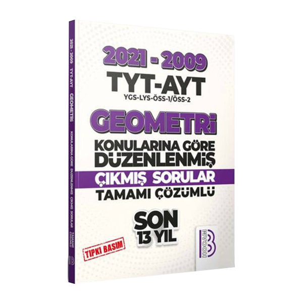 TYT AYT YGS LYS ÖSS-1 ÖSS-2 Geometri Konularına Göre Düzenlenmiş Çıkmış Sorular Son 13 Yıl 2021-2009