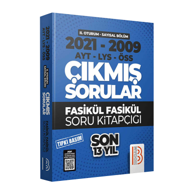 AYT LYS ÖSS II. Oturum Sayısal Bölüm Çıkmış Sorular Fasikül Fasikül Soru Kitapçığı Son 13 Yıl 2021 2009
