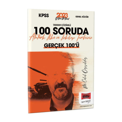 KPSS Genel Kültür 100 Soruda Atatürk İlke ve İnkılap Tarihinin Gerçek 100'ü