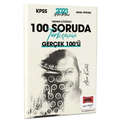 KPSS Genel Yetenek 100 Soruda Türkçenin Gerçek 100'ü