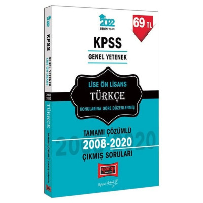 KPSS Genel Yetenek Lise Ön Lisans Türkçe Konularına Göre Düzenlenmiş 2008-2020 Çıkmış Soruları