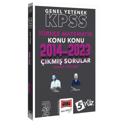 KPSS Genel Yetenek Türkçe Matematik Konu Konu 2014 2023 Çıkmış Sorular 5 Yüz